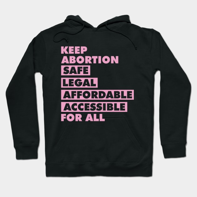 Keep Abortion Safe Legal Social Justice Activism Activist Hoodie by Mellowdellow